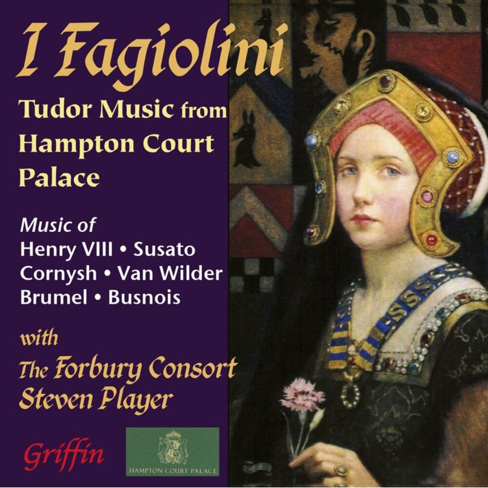 Fagiolini / I & Forbury Consort - I Fagiolini: Tudor Music From Hampton Court